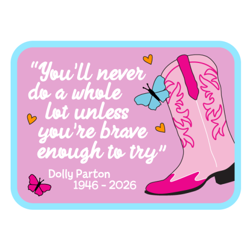 Dolly Parton Quote - Bravery